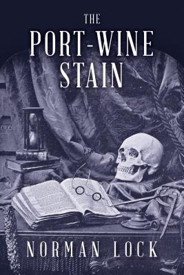 Image for The Port-Wine Stain (The American Novels) The Port-Wine Stain (The American Novels)