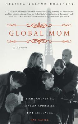 Image for Global Mom: Eight Countries, Sixteen Addresses, Five Languages, One Family