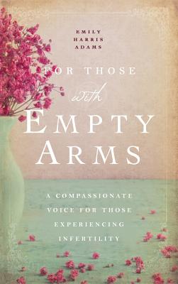 For Those with Empty Arms Image for For Those with Empty Arms