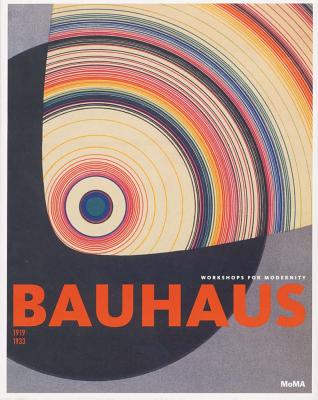 Bauhaus: 19191933: Workshops for Modernity