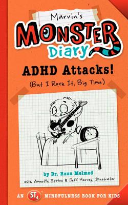 Image for Marvin's Monster Diary: ADHD Attacks! (But I Rock It, Big Time) (St4 Mindfulness Book for Kids) Marvin's Monster Diary: ADHD Attacks! (But I Rock It, Big Time) (St4 Mindfulness Book for Kids)