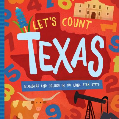 Let's Count Texas: Numbers and Colors in the Lone Star State