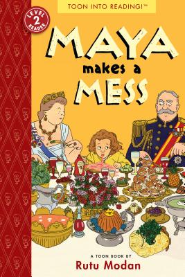 Maya Makes a Mess: TOON Level 2 (Toon Books)