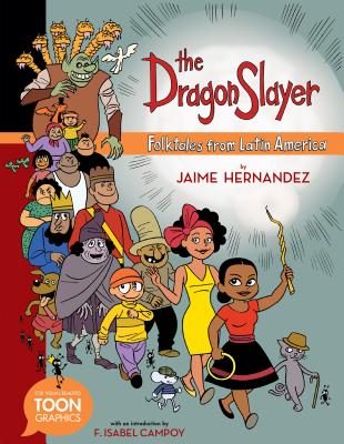 Image for The Dragon Slayer: Folktales from Latin America: A TOON Graphic (TOON Graphics) The Dragon Slayer: Folktales from Latin America: A TOON Graphic (TOON Graphics)