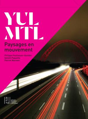 Image for YUL/MTL: Paysages en Mouvement (French Edition) YUL/MTL: Paysages en Mouvement (French Edition)