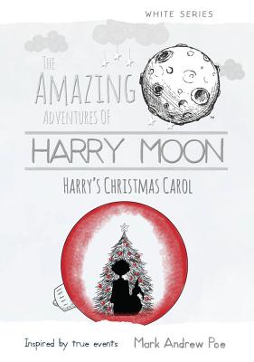 Harry Moon Harry's Christmas Carol (The Amazing Adventures Of Harry Moon)