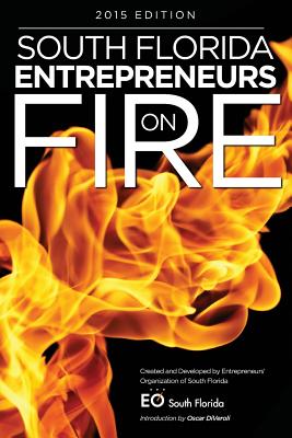 South Florida Entrepreneurs on Fire 2015 Edition Image for South Florida Entrepreneurs on Fire 2015 Edition