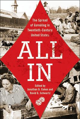 All In The Spread of Gambling in Twentieth-Century United States: 1