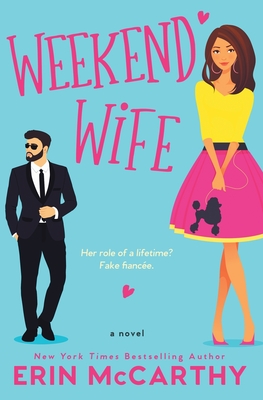 Weekend Wife: A Fake Fiance Romantic Comedy Standalone (Sassy In The City)