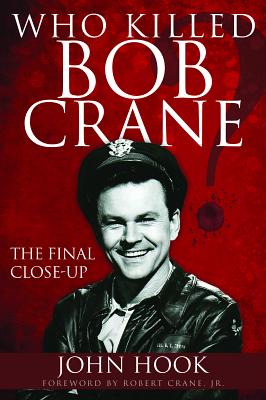 Who Killed Bob Crane: The Final Close-Up