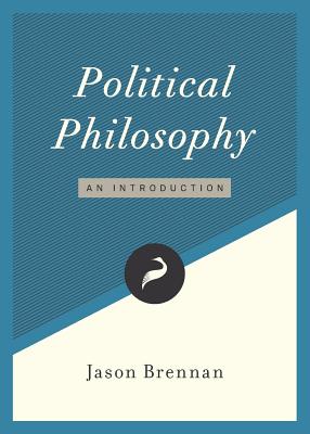 Political Philosophy: An Introduction (Libertarianism.org Guides) Image for Political Philosophy: An Introduction (Libertarianism.org Guides)