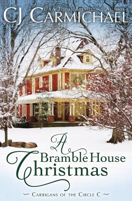 A Bramble House Christmas (Carrigans of the Circle C)