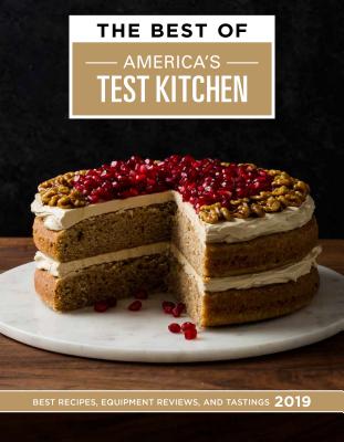 The Best of America's Test Kitchen 2019: Best Recipes, Equipment Reviews, and Tastings
