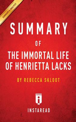 Summary of The Immortal Life of Henrietta Lacks: by Rebecca Skloot | Includes Analysis Image for Summary of The Immortal Life of Henrietta Lacks: by Rebecca Skloot | Includes Analysis