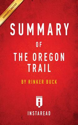 Image for Summary of The Oregon Trail: by Rinker Buck | Includes Analysis