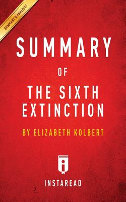 Summary of The Sixth Extinction: by Elizabeth Kolbert | Includes Analysis Image for Summary of The Sixth Extinction: by Elizabeth Kolbert | Includes Analysis
