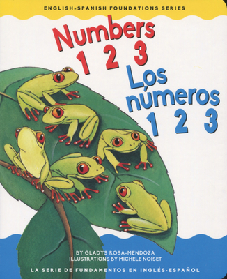 Image for Numbers 123 / Los nmeros 123 (English-Spanish Foundations Series) (English and Spanish Edition) Numbers 123 / Los nmeros 123 (English-Spanish Foundations Series) (English and Spanish Edition)