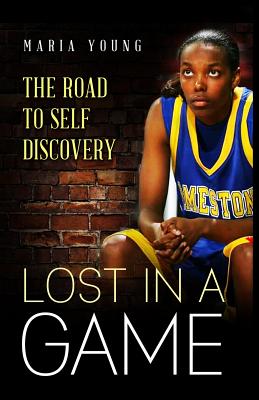 Lost In A Game: The Journey to Self Discovery Image for Lost In A Game: The Journey to Self Discovery