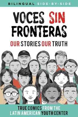 Voces Sin Fronteras: Our Stories, Our Truth (Spanish Edition)
