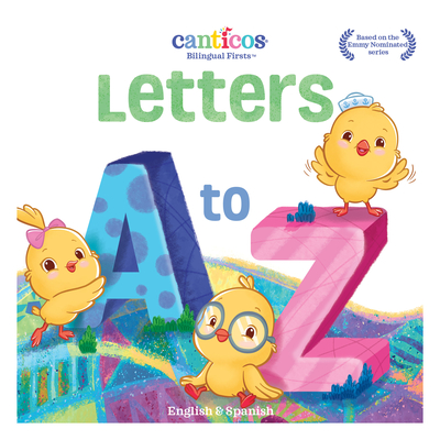 Canticos Letters A to Z: Bilingual Firsts (Canticos Bilingual Firsts)