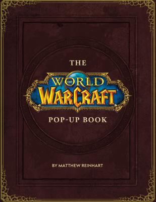 The World of Warcraft Pop-Up Book