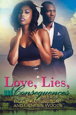 Love, Lies, And Consequences [Mass Market Paperback] Woods, Genesis