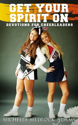 Image for Get Your Spirit On!: Devotions for Cheerleaders