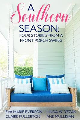 A Southern Season: Stories from a Front Porch Swing