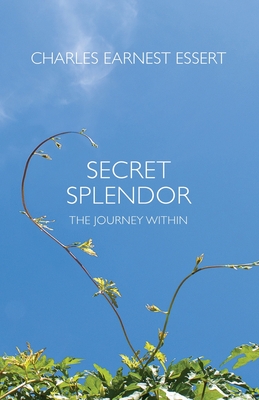 Secret Splendor: The Journey Within
