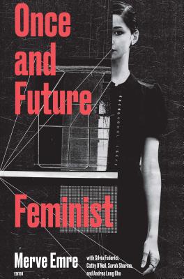 Once and Future Feminist (Boston Review / Forum)