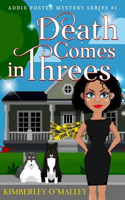 DEATH COMES IN THREES: ADDIE FOSTER MYSTERY SERIES #1
