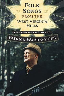 Folk Songs from the West Virginia Hills (Sounding Appalachia)
