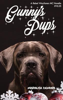 GUNNY'S PUPS: REBEL WAYFARERS MC #10.25