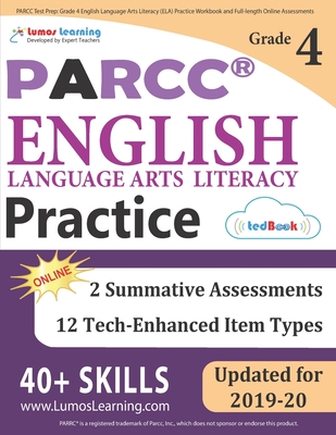 PARCC Test Prep: Grade 4 English Language Arts Literacy (ELA) Practice Workbook and Full-length Online Assessments: PARCC Study Guide (PARCC by Lumos Learning)