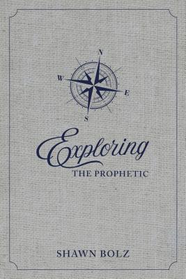 Exploring the Prophetic Devotional: A 90 day journey of hearing God's Voice