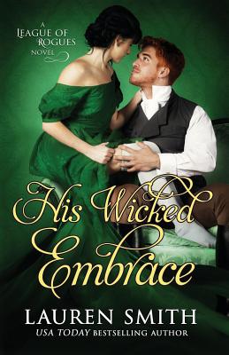 His Wicked Embrace (The League of Rogues) Image for His Wicked Embrace (The League of Rogues)