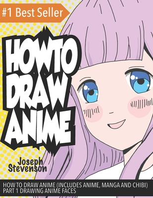 How to Draw Anime Part 1: Drawing Anime Faces