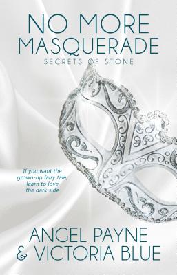 Image for No More Masquerade (Secrets of Stone Series Book 2, 2) No More Masquerade (Secrets of Stone Series Book 2, 2)