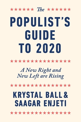Image for The Populist's Guide to 2020: A New Right and New Left are Rising The Populist's Guide to 2020: A New Right and New Left are Rising