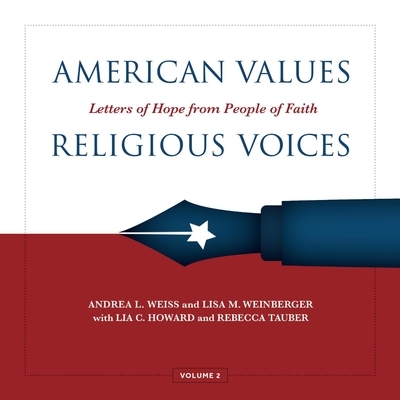 American Values, Religious Voices, Volume 2: Letters of Hope from People of Faith (Volume 2)