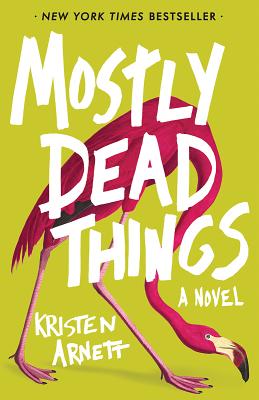 MOSTLY DEAD THINGS (signed)