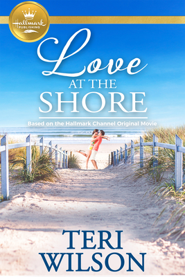 Love at the Shore: Based on a Hallmark Channel original movie