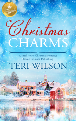 Christmas Charms: A small-town Christmas romance from Hallmark Publishing