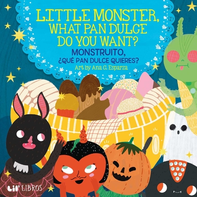 Little Monster, What Pan Dulce Do You Want / Monstruito, Qu Pan Dulce Quieres