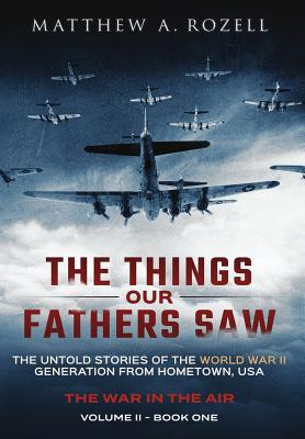 The Things Our Fathers Saw