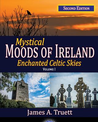 Mystical Moods of Ireland: Enchanted Celtic Skies 1