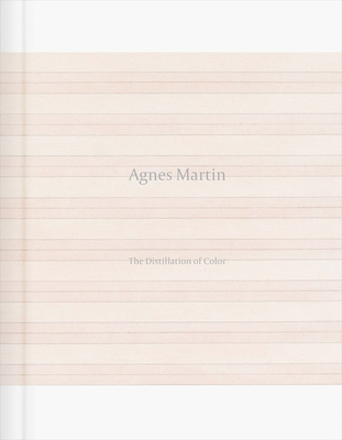 Agnes Martin: Distillation of Color