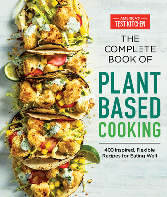 The Complete Plant-Based Cookbook 500 Inspired, Fl