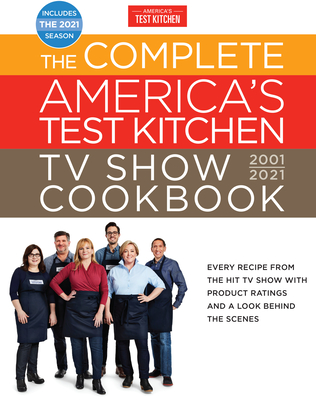 COMPLETE AMERICA'S TEST KITCHEN TV SHOW COOKBOOK 2001-2021, THE