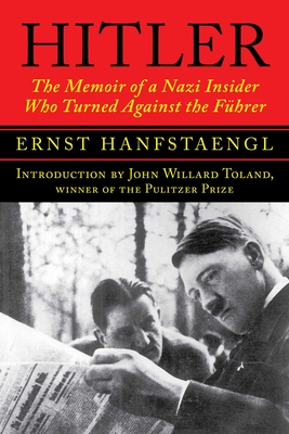 Hitler: The Memoir Of A Nazi Insider Who Turned Against The Fuhrer